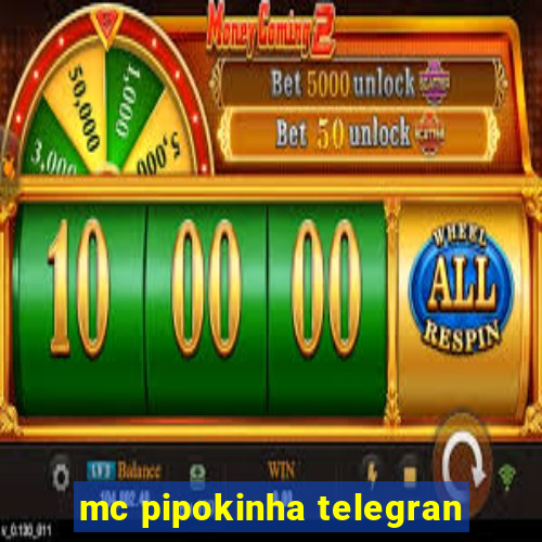 mc pipokinha telegran